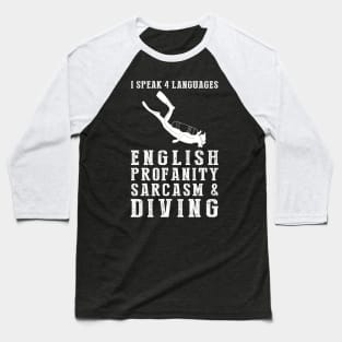 Dive into Humor! Funny '4 Languages' Sarcasm Diving Tee & Hoodie Baseball T-Shirt